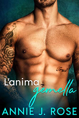 Annie J. Rose – L’anima Gemella (2021)