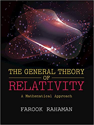 The General Theory of Relativity: A Mathematical Approach The General Theory of Relativity: A Mathematical Approach