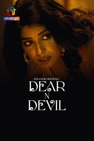 Dear N Devil (2025) Season 1 Episode 1 (Atrangii Originals)