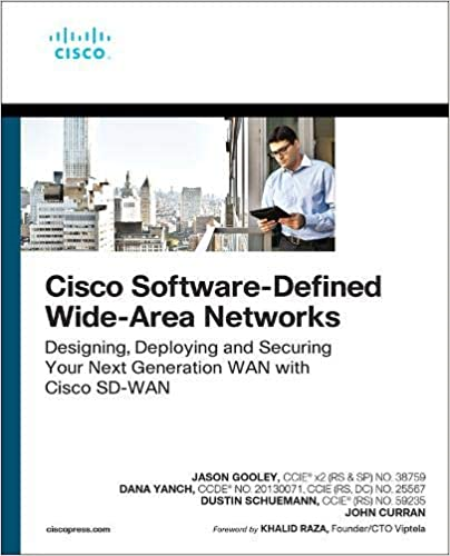 Cisco Software-Defined Wide Area Networks: Designing, Deploying and Securing Your Next Generation WAN with Cisco Sd-WAN [MOBI]