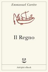 Emmanuel Carrère – Il Regno (2015)