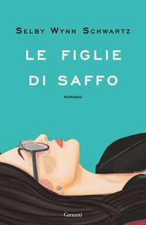 Selby Wynn Schwartz - Le figlie di Saffo (2024)
