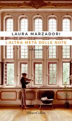 Laura Marzadori – L’altra metà delle note (2021)
