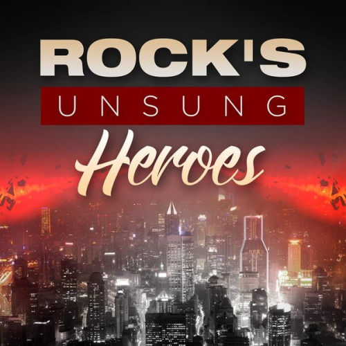 VA - Rock's Unsung Heroes (2024)