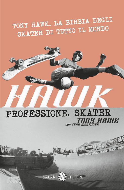 Tony Hawk - Hawk. Professione skater (2017)