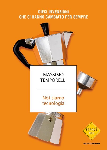 Massimo Temporelli - Noi siamo tecnologia (2021)