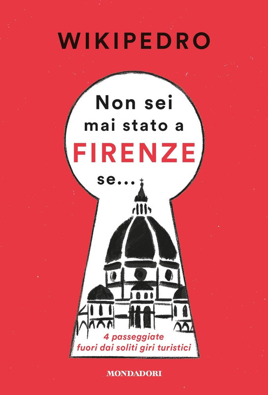 Wikipedro - Non sei mai stato a Firenze se… (2020)