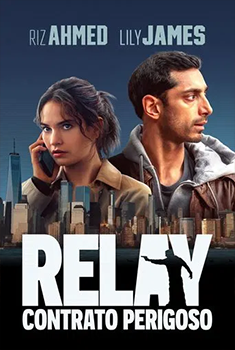 Relay: Contrato Perigoso (2025) WEB-DL 720p/1080p/4K Dual Áudio