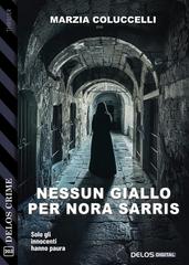 Marzia Coluccelli – Nessun giallo per Nora Sarris (2026)