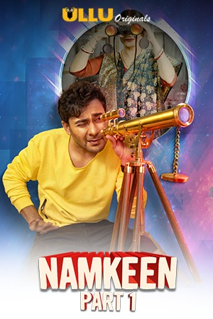 18+ Namkeen Part-1 (2021) S01 Hindi Complete Web Series 720p HDRip 450MB Download