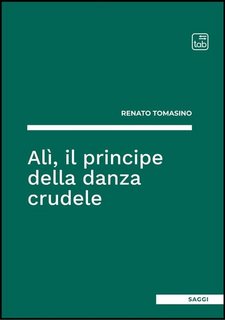Renato Tomasino - Alì, il principe della danza crudele (2023)