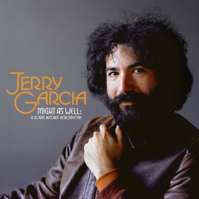 Jerry Garcia - Might As Well: A Round Records Retrospective (2023) [CD-Quality + Hi-Res] [Official Digital Release]