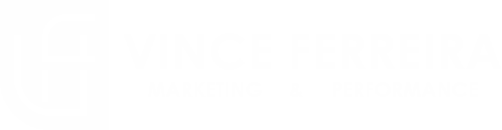 Vince Ferreira Marketing & Performance