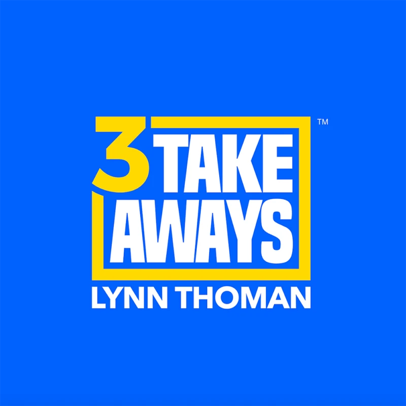 3 Takeaways™