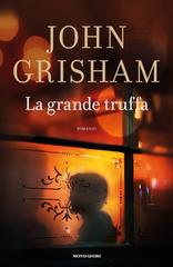 John Grisham – La grande truffa (2018)