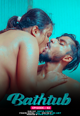Bathtub (2024) S01E02 Uncut Fugi Originals Web Series 720p HDRip x264 AAC 150MB Download