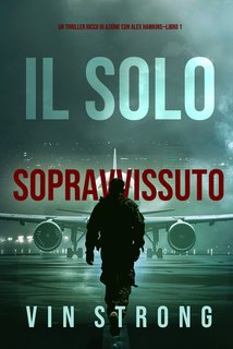 Vin Strong - Alex Hawkins Vol. 1. Il solo sopravvissuto (2024)