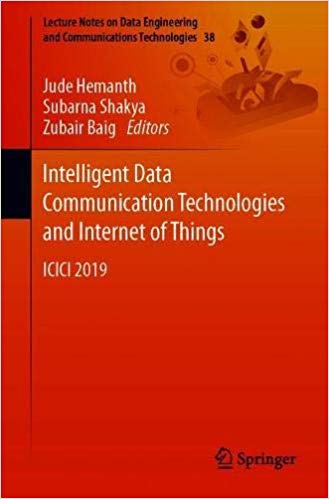 Intelligent Data Communication Technologies and Internet of Things: ICICI 2019