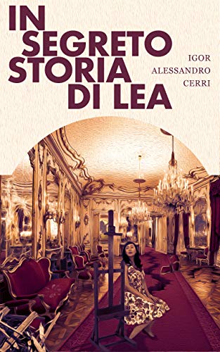 Igor Alessandro Cerri – In segreto storia di Lea (2021)