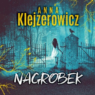 Anna Klejzerowicz - Nagrobek (2020)