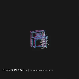 Jeremiah Fraites • Piano Piano 2 (2024)    .flac  96.0 kHz/24 bit