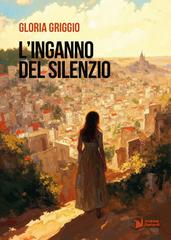 Gloria Griggio – L’inganno del silenzio (2026)