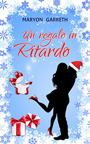 Maryon Garreth - Un regalo in Ritardo (2021)