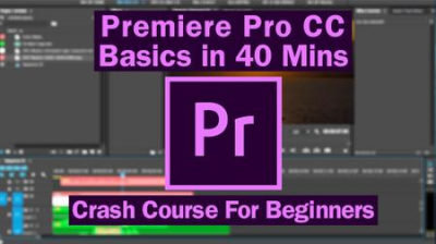 Premiere Pro CC 2019 Basics In 40 Mins: Free For Beginners Crash Course
