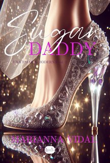 Marianna Vidal - Una favola moderna Vol. 1. Sugar daddy (2023)