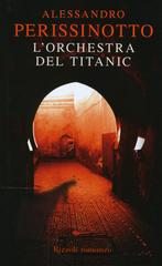Alessandro Perissinotto – L’orchestra del Titanic (2008)