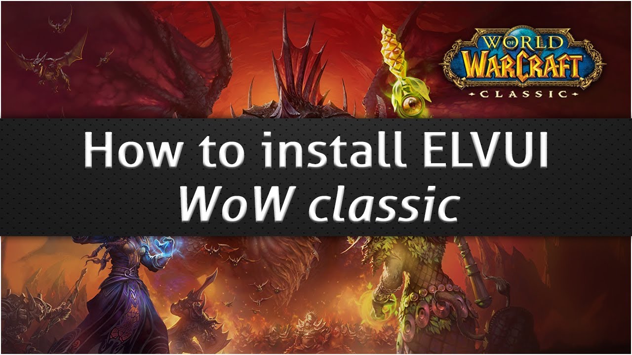How to Install Elvui on Windows and Macos
