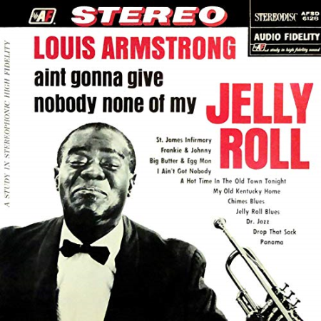 Louis Armstrong - Ain't Gonna Give Nobody None of My Jelly Roll (2019) FLAC