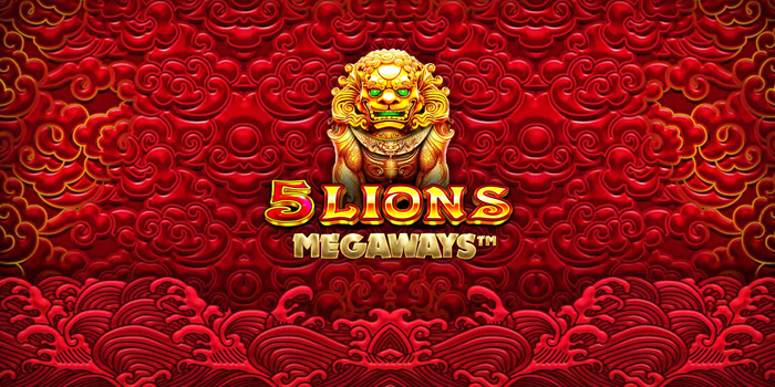 Tips Jitu Menang Mudah di Slot 5 Lions Megaways