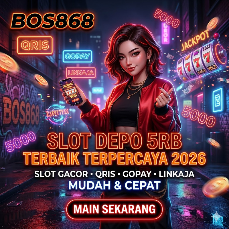BOS868 >> Slot Depo 5rb Terbaik Terpercaya 2026 Slot Gacor Deposit QRIS Gopay LinkAja Mudah
 image 1