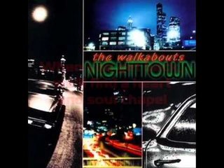 The Walkabouts - Nighttown (1997).mp3 - 320 Kbps