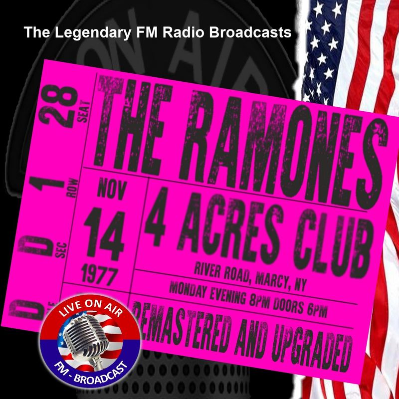 The Ramones - Legendary FM Broadcasts - 4 Acres Club, NY 14th November 1977 (Album, Radioland, 2017) FLAC