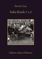 Davide Enia – Italia-Brasile 3 a 2 (2021)