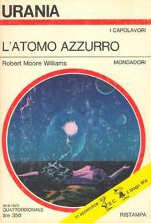 Robert Moore Williams - L'atomo azzurro (1973)