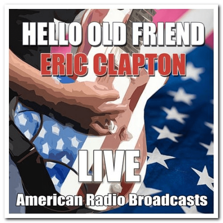 Eric Clapton   Hello Old Friend (2020)