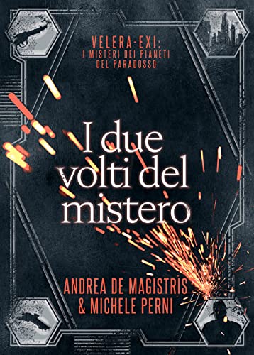Andrea De Magistris Michele Perni - I due volti del mistero (Velera-Exi. Vol. 3) (2021)