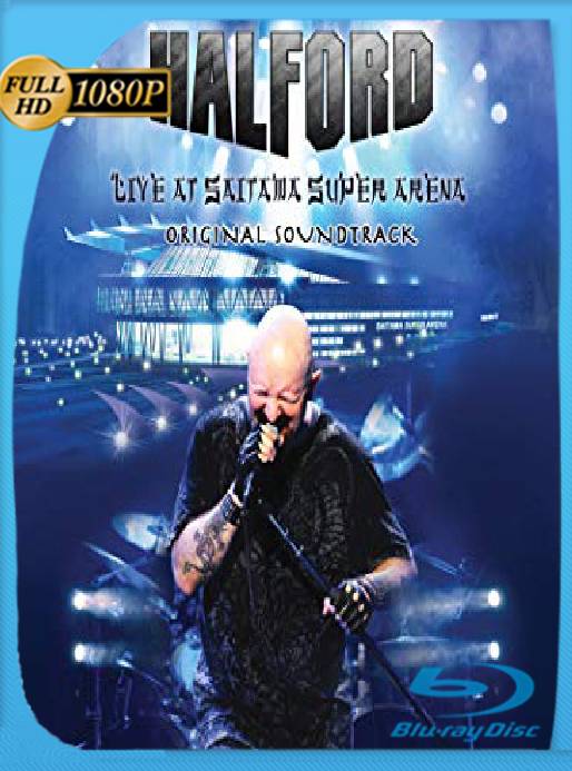 Halford: Live At Saitama Super Arena (2010) BRrip[1080p] [Latino] [GoogleDrive] [RangerRojo]