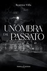 Beatrice Villa – The Silent Shadows Vol. 2. Un’ombra dal passato (2026)