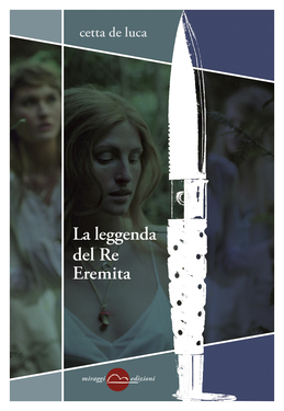 Cetta De Luca – La leggenda del Re Eremita (2020)