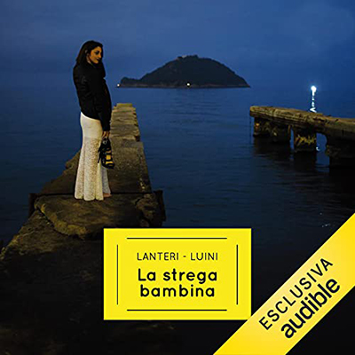 Maurizio Lanteri; Lilli Luini - La strega bambina (2021) (mp3 - 128 kbps)