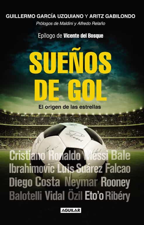 9788403014404 - Sueño de gol: El origen de las estrellas - Guillermo Garcia Uzquiano