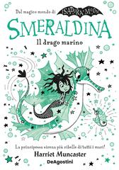 Harriet Muncaster – Smeraldina. Il drago marino (2026)