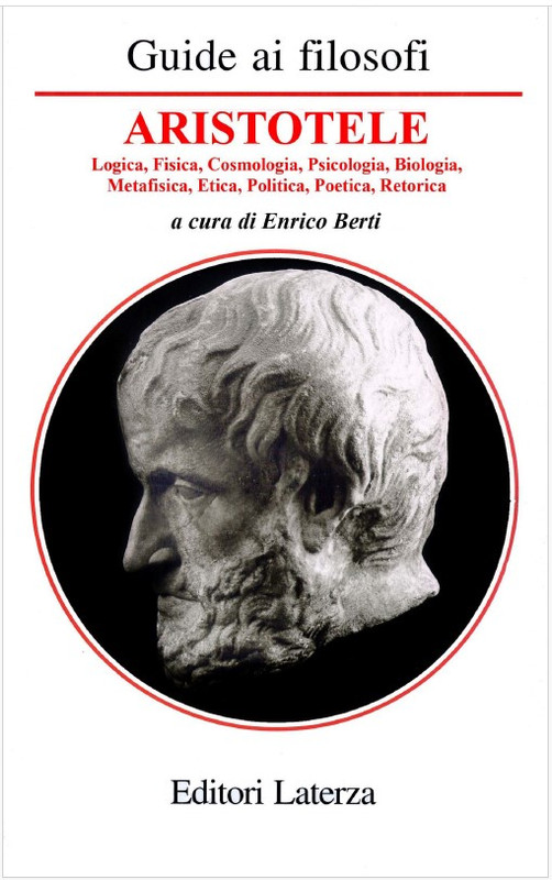 Enrico Berti (a cura di) - Aristotele. Logica, fisica, cosmologia, psicologia, biologia, metafisica, etica, politica, poetica, retorica (2004)