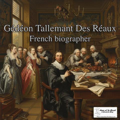 Fun Facts Friday: Gédéon Tallemant Des Réaux