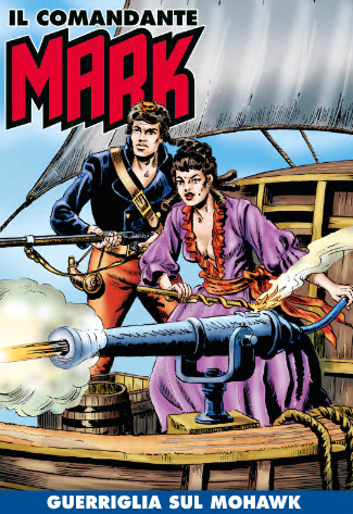 Il Comandante Mark a colori 263 – Guerriglia sul Mohawk (RCS 2025-06-24)