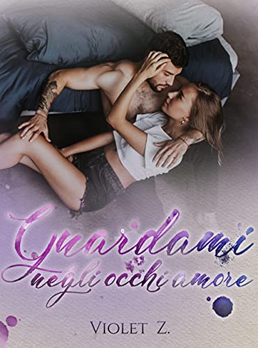 Violet Z.  - Guardami negli occhi amore (2021)